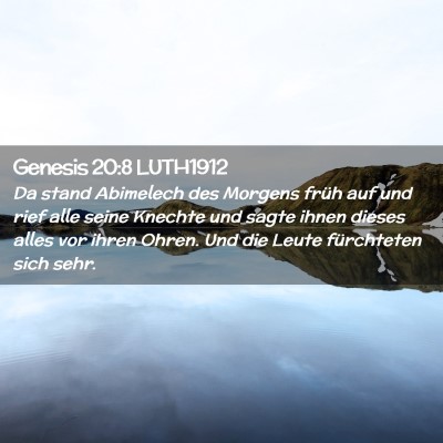 Picture 02 - Genesis 20:8 LUTH1912 - Da stand Abimelech des Morgens früh auf und rief - Bible Verse Picture