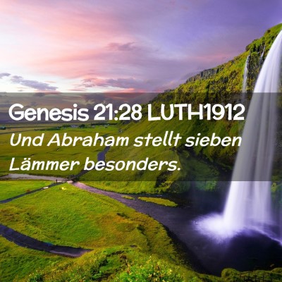 Picture 02 - Genesis 21:28 LUTH1912 - Und Abraham stellt sieben Lämmer - Bible Verse Picture