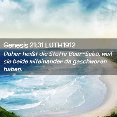 Picture 02 - Genesis 21:31 LUTH1912 - Daher heißt die Stätte Beer-Seba, weil sie - Bible Verse Picture