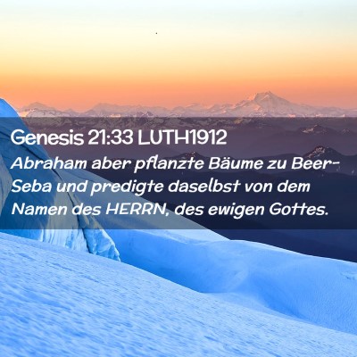 Picture 02 - Genesis 21:33 LUTH1912 - Abraham aber pflanzte Bäume zu Beer-Seba und - Bible Verse Picture