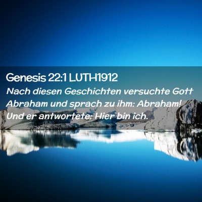Picture 02 - Genesis 22:1 LUTH1912 - Nach diesen Geschichten versuchte Gott Abraham - Bible Verse Picture