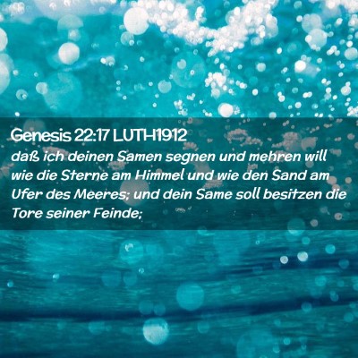 Picture 02 - Genesis 22:17 LUTH1912 - daß ich deinen Samen segnen und mehren will wie - Bible Verse Picture