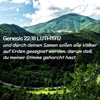 Picture 02 - Genesis 22:18 LUTH1912 - und durch deinen Samen sollen alle Völker auf - Bible Verse Picture