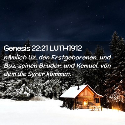 Picture 02 - Genesis 22:21 LUTH1912 - nämlich Uz, den Erstgeborenen, und Buz, seinen - Bible Verse Picture