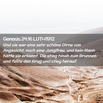 Picture 02 - Genesis 24:16 LUTH1912 - Und sie war eine sehr schöne Dirne von - Bible Verse Picture
