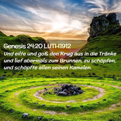 Picture 02 - Genesis 24:20 LUTH1912 - Und eilte und goß den Krug aus in die Tränke - Bible Verse Picture