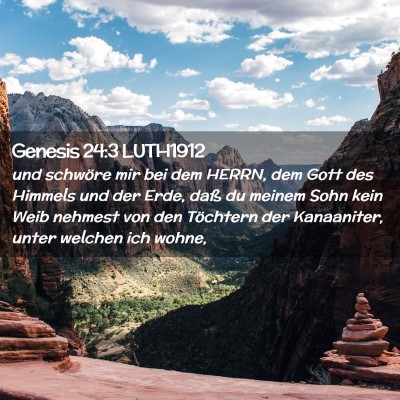 Picture 02 - Genesis 24:3 LUTH1912 - und schwöre mir bei dem HERRN, dem Gott des - Bible Verse Picture