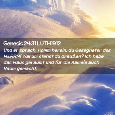 Picture 02 - Genesis 24:31 LUTH1912 - Und er sprach: Komm herein, du Gesegneter des - Bible Verse Picture