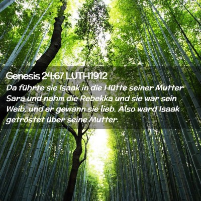 Picture 02 - Genesis 24:67 LUTH1912 - Da führte sie Isaak in die Hütte seiner Mutter - Bible Verse Picture
