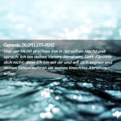 Picture 02 - Genesis 26:24 LUTH1912 - Und der HERR erschien ihm in derselben Nacht und - Bible Verse Picture