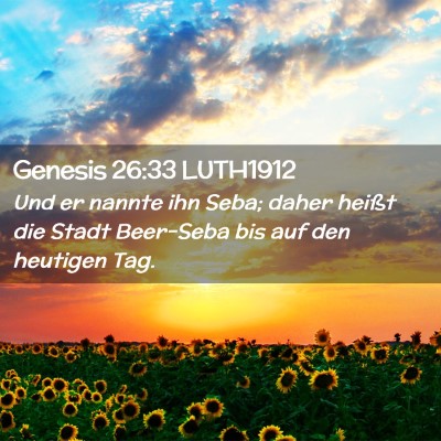 Picture 02 - Genesis 26:33 LUTH1912 - Und er nannte ihn Seba; daher heißt die Stadt - Bible Verse Picture