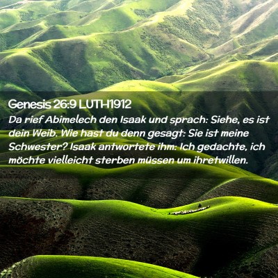 Picture 02 - Genesis 26:9 LUTH1912 - Da rief Abimelech den Isaak und sprach: Siehe, es - Bible Verse Picture