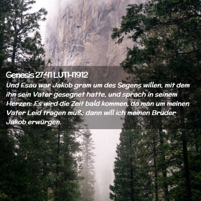 Picture 02 - Genesis 27:41 LUTH1912 - Und Esau war Jakob gram um des Segens willen, mit - Bible Verse Picture