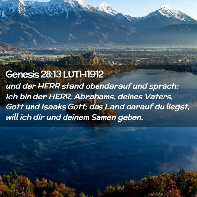 Picture 02 - Genesis 28:13 LUTH1912 - und der HERR stand obendarauf und sprach: Ich bin - Bible Verse Picture