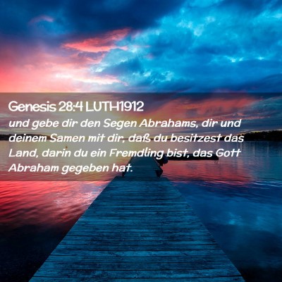 Picture 02 - Genesis 28:4 LUTH1912 - und gebe dir den Segen Abrahams, dir und deinem - Bible Verse Picture