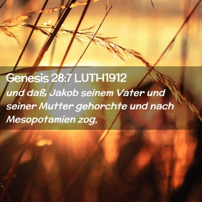 Picture 02 - Genesis 28:7 LUTH1912 - und daß Jakob seinem Vater und seiner Mutter - Bible Verse Picture