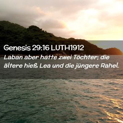 Picture 02 - Genesis 29:16 LUTH1912 - Laban aber hatte zwei Töchter; die ältere hieß - Bible Verse Picture