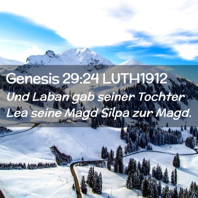Picture 02 - Genesis 29:24 LUTH1912 - Und Laban gab seiner Tochter Lea seine Magd Silpa - Bible Verse Picture