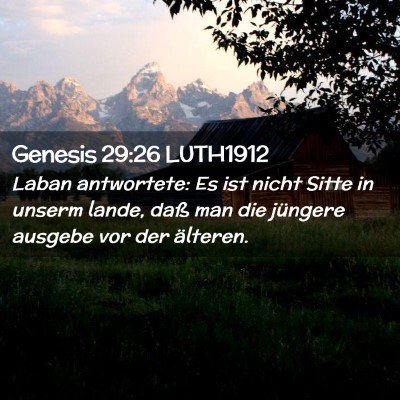 Picture 02 - Genesis 29:26 LUTH1912 - Laban antwortete: Es ist nicht Sitte in unserm - Bible Verse Picture