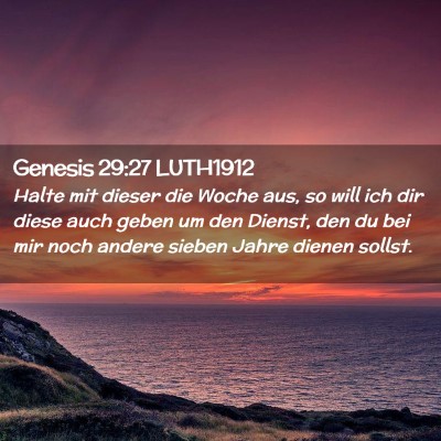 Picture 02 - Genesis 29:27 LUTH1912 - Halte mit dieser die Woche aus, so will ich dir - Bible Verse Picture