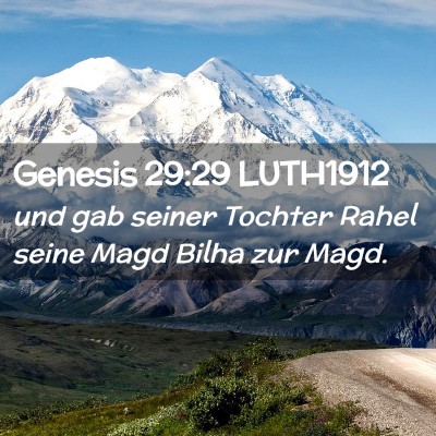 Picture 02 - Genesis 29:29 LUTH1912 - und gab seiner Tochter Rahel seine Magd Bilha zur - Bible Verse Picture