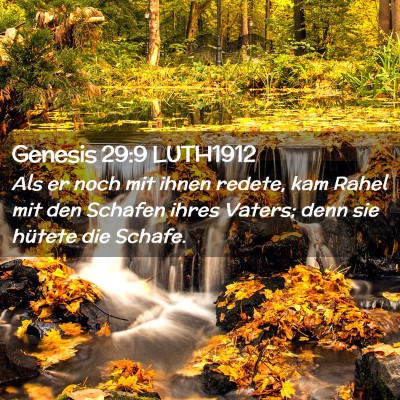 Picture 02 - Genesis 29:9 LUTH1912 - Als er noch mit ihnen redete, kam Rahel mit den - Bible Verse Picture