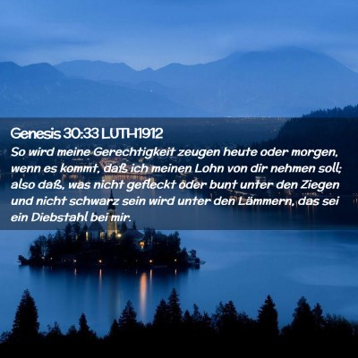 Picture 02 - Genesis 30:33 LUTH1912 - So wird meine Gerechtigkeit zeugen heute oder - Bible Verse Picture
