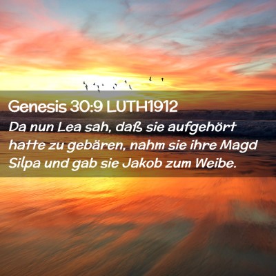 Picture 02 - Genesis 30:9 LUTH1912 - Da nun Lea sah, daß sie aufgehört hatte zu - Bible Verse Picture
