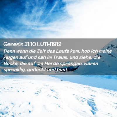 Picture 02 - Genesis 31:10 LUTH1912 - Denn wenn die Zeit des Laufs kam, hob ich meine - Bible Verse Picture