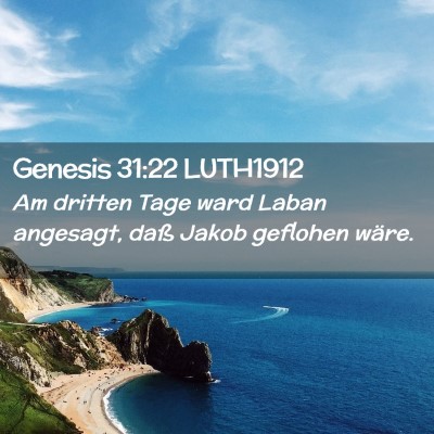 Picture 02 - Genesis 31:22 LUTH1912 - Am dritten Tage ward Laban angesagt, daß Jakob - Bible Verse Picture