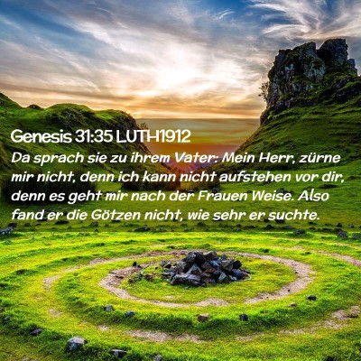 Picture 02 - Genesis 31:35 LUTH1912 - Da sprach sie zu ihrem Vater: Mein Herr, zürne - Bible Verse Picture