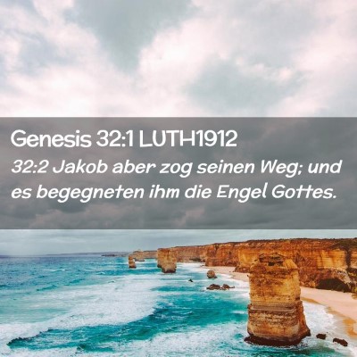 Picture 02 - Genesis 32:1 LUTH1912 - 32:2 Jakob aber zog seinen Weg; und es begegneten - Bible Verse Picture
