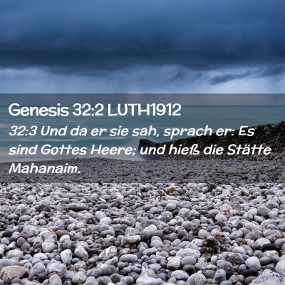 Picture 02 - Genesis 32:2 LUTH1912 - 32:3 Und da er sie sah, sprach er: Es sind Gottes - Bible Verse Picture