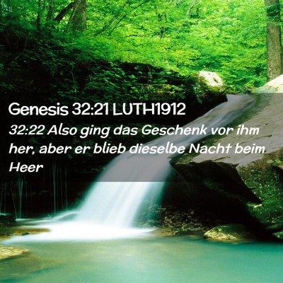 Picture 02 - Genesis 32:21 LUTH1912 - 32:22 Also ging das Geschenk vor ihm her, aber er - Bible Verse Picture