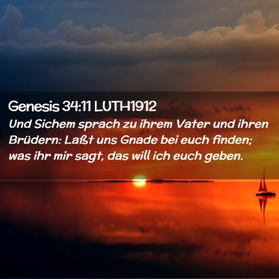 Picture 02 - Genesis 34:11 LUTH1912 - Und Sichem sprach zu ihrem Vater und ihren - Bible Verse Picture