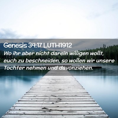 Picture 02 - Genesis 34:17 LUTH1912 - Wo ihr aber nicht darein willigen wollt, euch zu - Bible Verse Picture