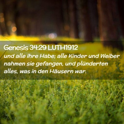 Picture 02 - Genesis 34:29 LUTH1912 - und alle ihre Habe; alle Kinder und Weiber nahmen - Bible Verse Picture