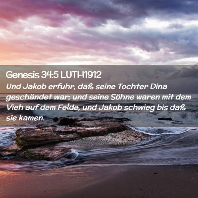 Picture 02 - Genesis 34:5 LUTH1912 - Und Jakob erfuhr, daß seine Tochter Dina - Bible Verse Picture