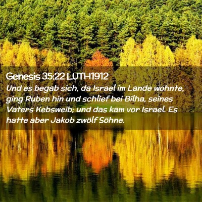 Picture 02 - Genesis 35:22 LUTH1912 - Und es begab sich, da Israel im Lande wohnte, - Bible Verse Picture