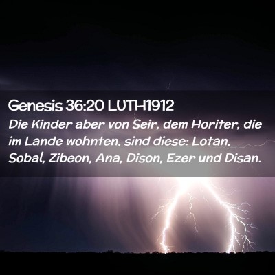 Picture 02 - Genesis 36:20 LUTH1912 - Die Kinder aber von Seir, dem Horiter, die im - Bible Verse Picture