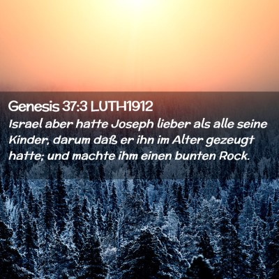 Picture 02 - Genesis 37:3 LUTH1912 - Israel aber hatte Joseph lieber als alle seine - Bible Verse Picture