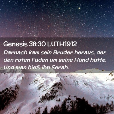 Picture 02 - Genesis 38:30 LUTH1912 - Darnach kam sein Bruder heraus, der den roten - Bible Verse Picture