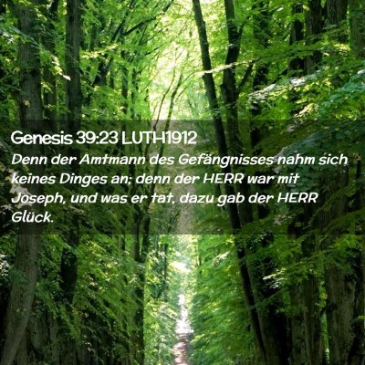 Picture 02 - Genesis 39:23 LUTH1912 - Denn der Amtmann des Gefängnisses nahm sich - Bible Verse Picture