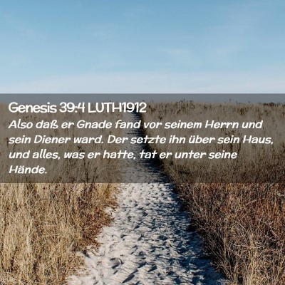 Picture 02 - Genesis 39:4 LUTH1912 - Also daß er Gnade fand vor seinem Herrn und sein - Bible Verse Picture