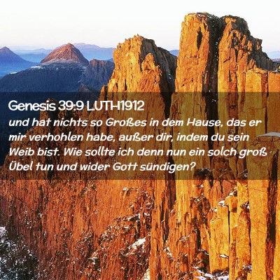 Picture 02 - Genesis 39:9 LUTH1912 - und hat nichts so Großes in dem Hause, das er - Bible Verse Picture