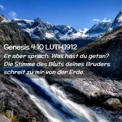 Picture 02 - Genesis 4:10 LUTH1912 - Er aber sprach: Was hast du getan? Die Stimme des - Bible Verse Picture