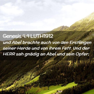 Picture 02 - Genesis 4:4 LUTH1912 - und Abel brachte auch von den Erstlingen seiner - Bible Verse Picture