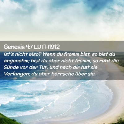 Picture 02 - Genesis 4:7 LUTH1912 - Ist's nicht also? Wenn du fromm bist, so bist du - Bible Verse Picture