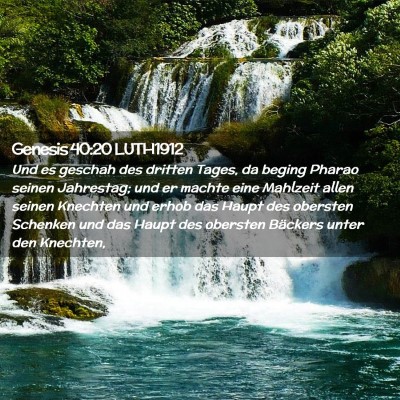 Picture 02 - Genesis 40:20 LUTH1912 - Und es geschah des dritten Tages, da beging - Bible Verse Picture