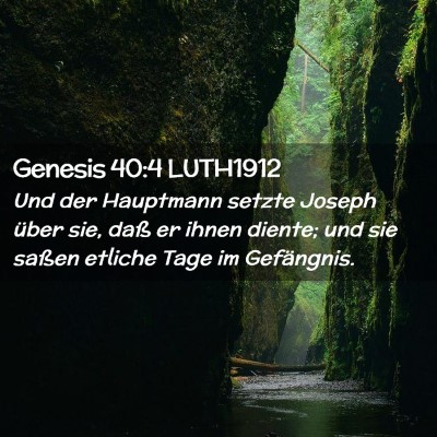 Picture 02 - Genesis 40:4 LUTH1912 - Und der Hauptmann setzte Joseph über sie, daß - Bible Verse Picture